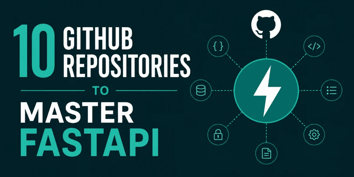 Mastering the FastAPI Ecosystem: 10 Essential GitHub Repositories for Modern Python Developers
