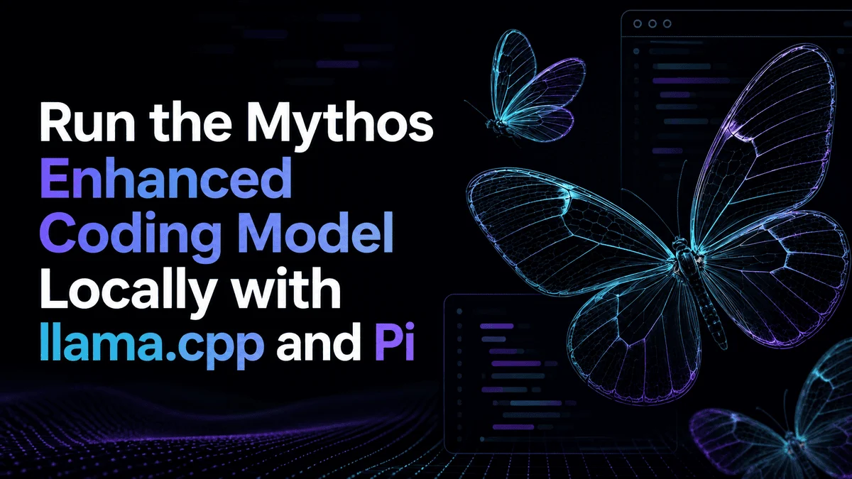 Empowering the Local Developer: Running the Qwythos-9B-Claude-Mythos Model with llama.cpp and Pi