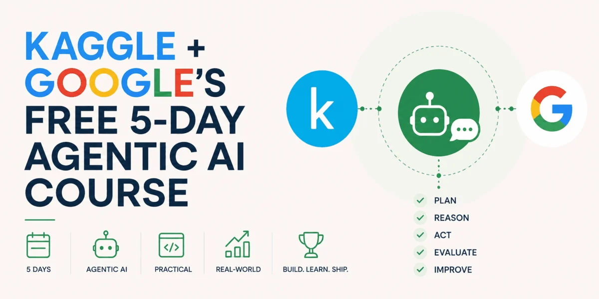 The Agentic Shift: How Google and Kaggle’s Free Intensive Became the Gold Standard for AI Education