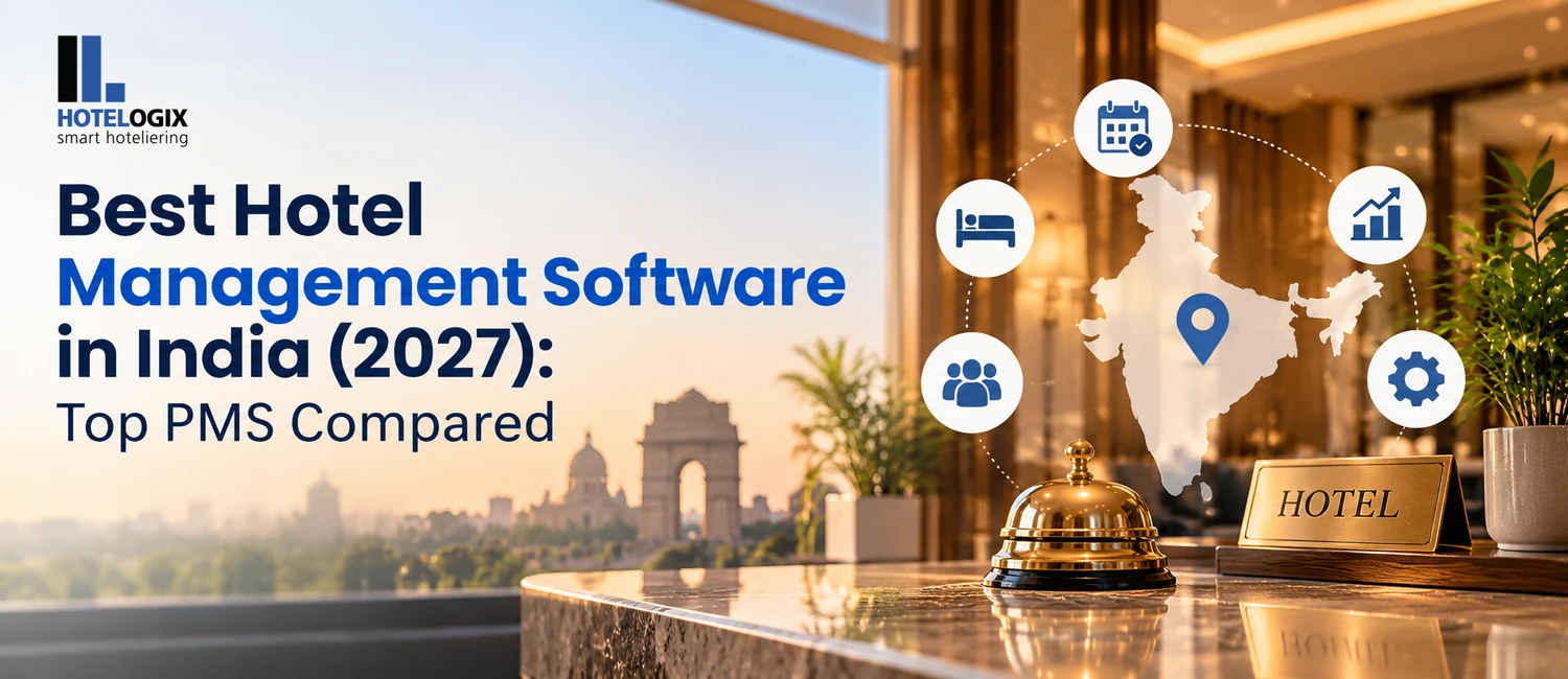 Navigating the Future: A Comprehensive Guide to Choosing the Best Hotel Management Software in India for 2027